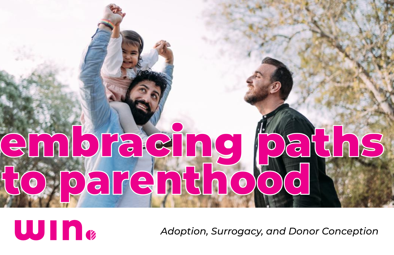 Image description NIAW_ Embracing Paths to Parenthood_ Adoption, Surrogacy, and Donor Conception